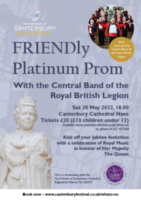 THE FRIENDLY PLATINUM PROM AT CANTERBURY CATHEDRAL – Saturday 28 May 2022